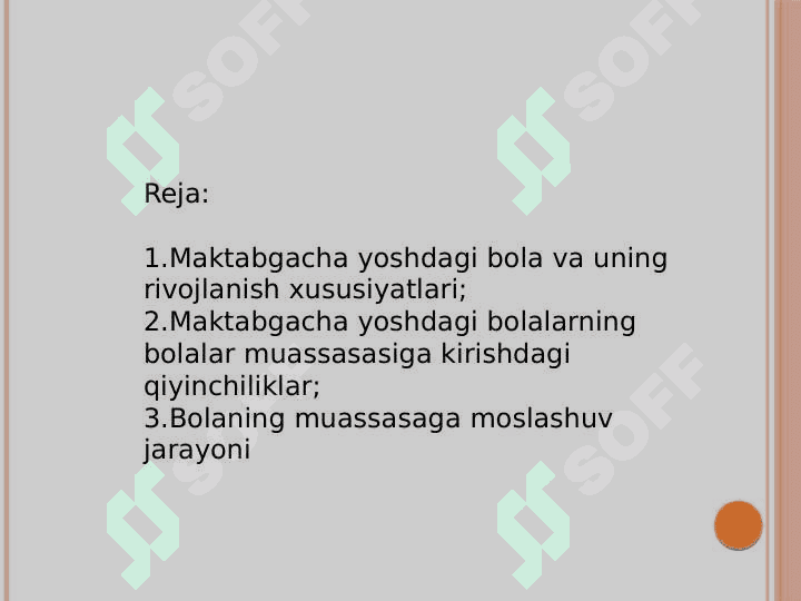 Maktabgacha yoshdagi bolalarning bolalar muassasalari 
                 sharoitlariga moslashuvi xususiyatlari 2