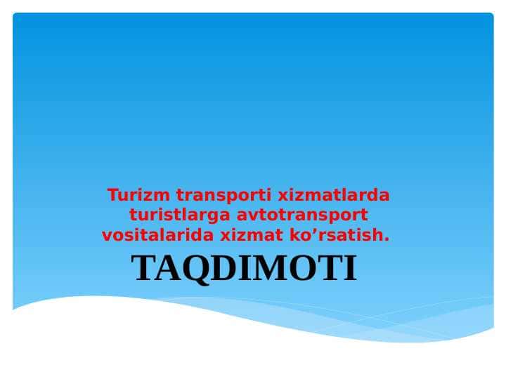 Turizm transporti xizmatlarda turistlarga avtotransport vositalarida xizmat koʼrsatish