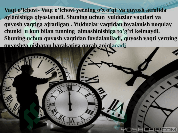 Vaqt o’lchovi, soat mintaqalari, taqvimlar va geolagik vaqt hisobi 2