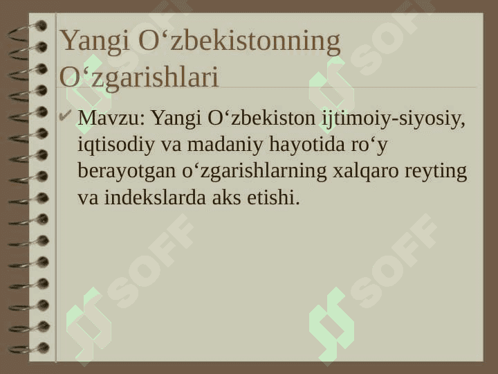 Yangi o‘zbekiston ijtimoiy-siyosiy, iqtisodiy va madaniy hayotida ro‘y beravotgan o‘zgarishlarning xalqaro reyting va indekslarda aks etishi. 2
