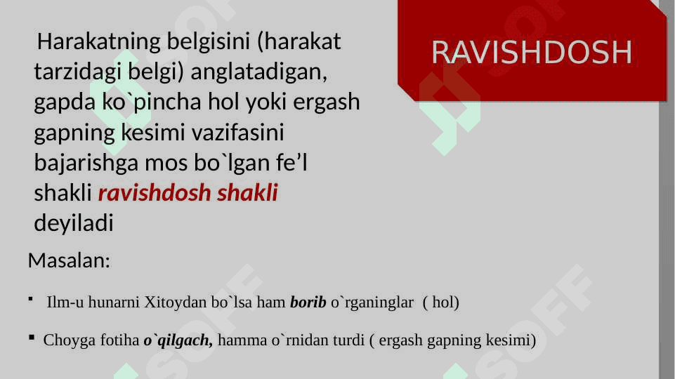 Fe'lning vazifadosh shakllari Sof fe'l ravishdosh 7