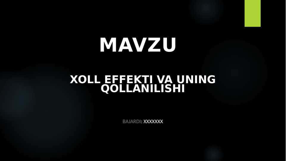 XOLL EFFEKTI VA UNING QOLLANILISHI 1