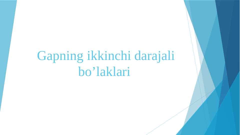 Gapning ikkinchi darajali bo’laklari