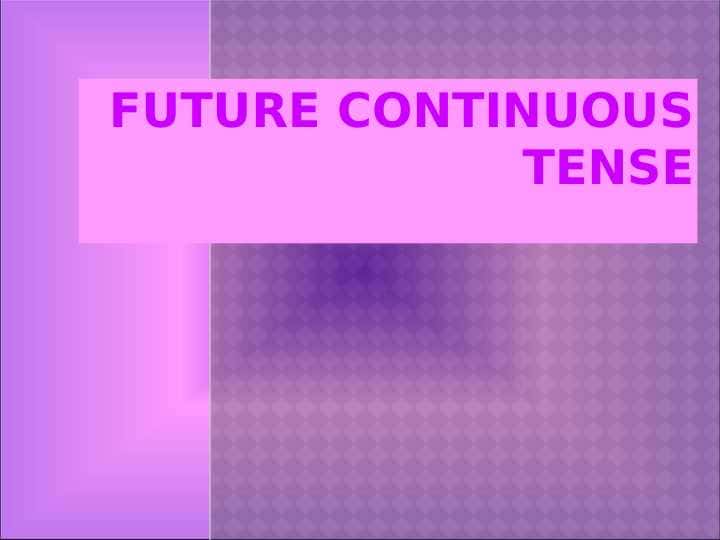 FUTURE Continuous TENSE 1