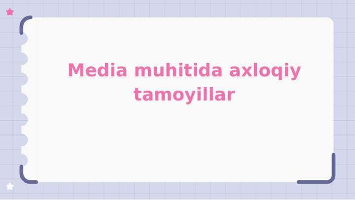 Media muhitida axloqiy tamoyillar 1