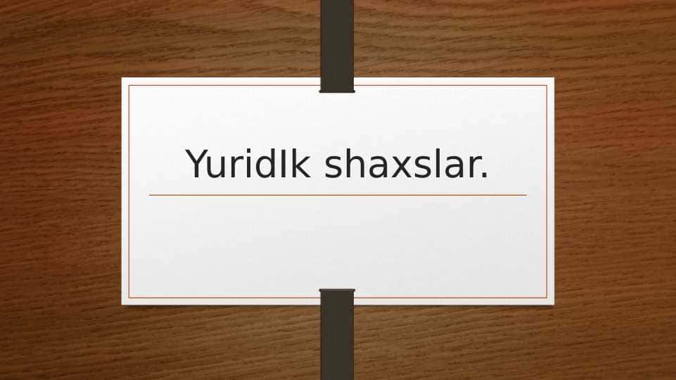 YuridIk shaxslar 1