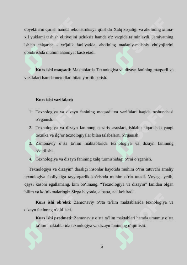 Texnologiya va dizayn fanining maqsadi va vazifalari. Texnologiya va dizayn tushunchasi. Texnologiya va dizayn faninnng nazariy asoslari, ishlab chiqarishda yangi texnika va ilg’or texnologiyalar bilan talabalarni o’rganish 5