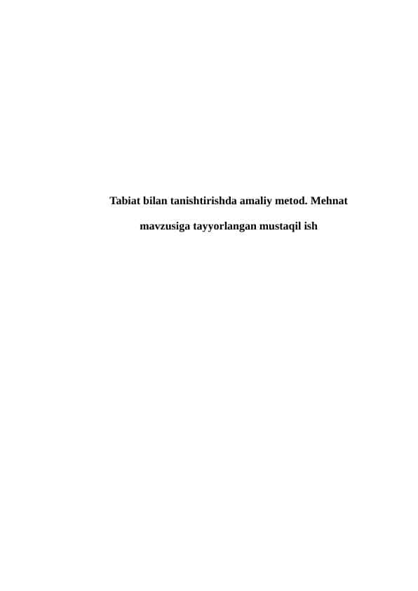 Tabiat bilan tanishtirishda amaliy metod. Mehnat
