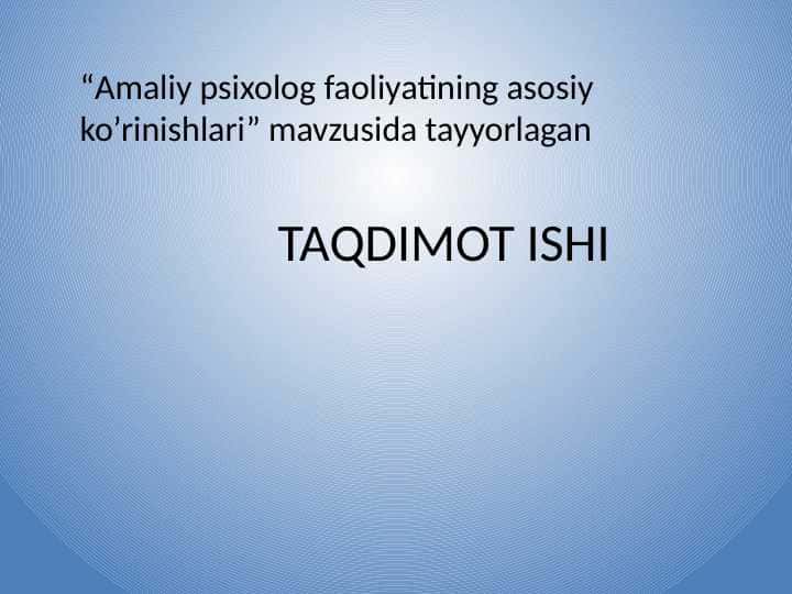 Amaliy psixolog faoliyatining asosiy ko’rinishlari