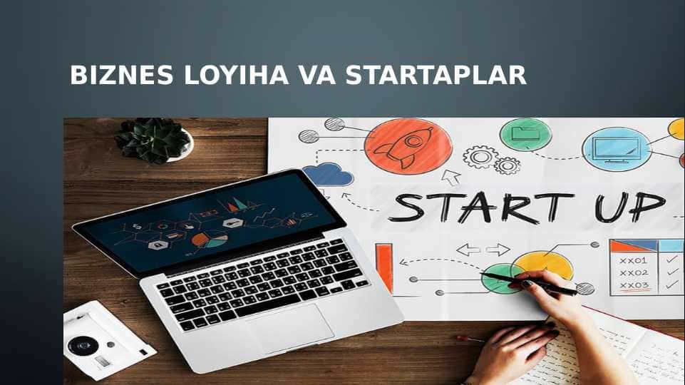 BIZNES LOYIHA VA STARTAPLAR 1