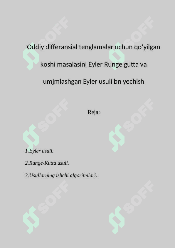 Oddiy differansial tenglamalar uchun qo‘yilgan koshi masalasini Eyler Runge gutta va umjmlashgan Eyler usuli bn yechish 2