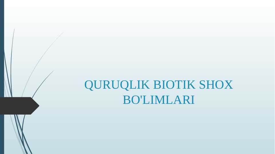 QURUQLIK BIOTIK SHOX BO'LIMLARI 1