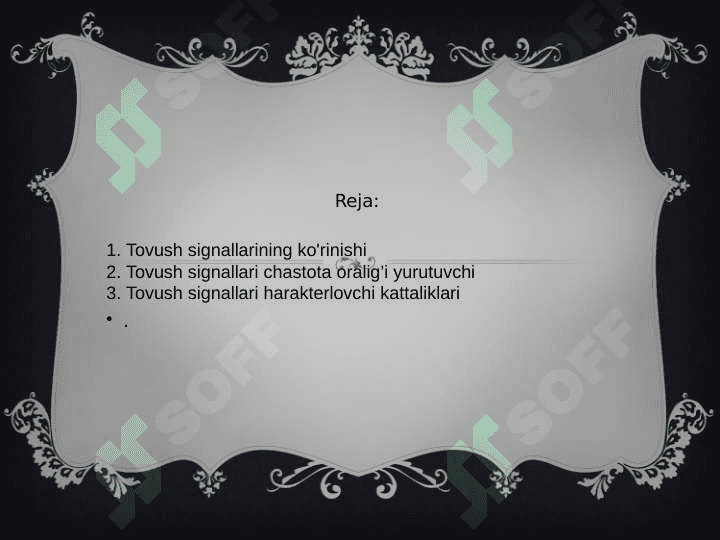 Tovush signallarining ko'rinishi va chastota oralig’i yurutuvchi harakterlovchi kattaliklari 2