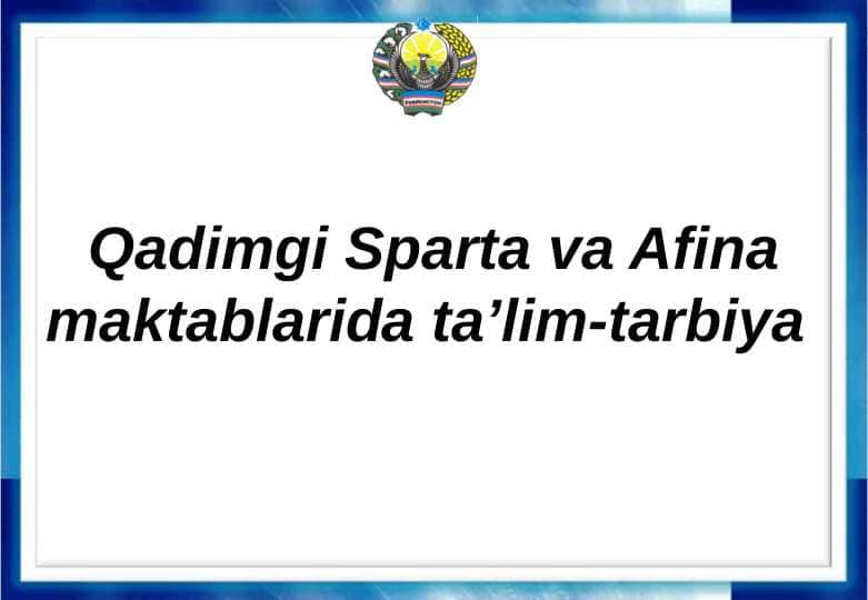 Qadimgi Sparta va Afina maktablarida ta’lim-tarbiya 1
