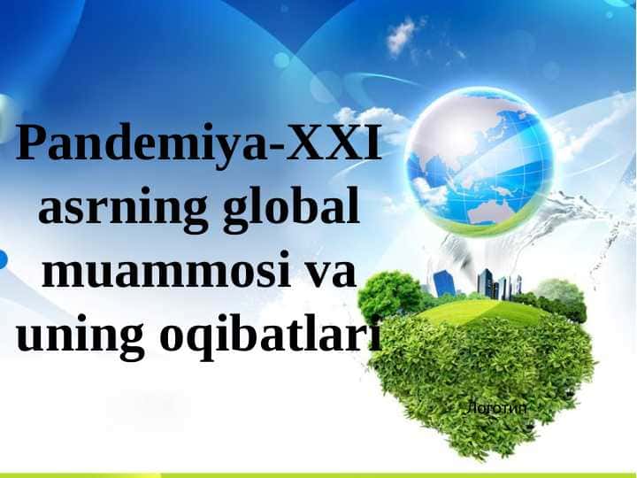 Pandemiya-XXI asrning global muammosi va uning oqibatlari