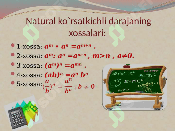 Natural ko`rsatkichli darajaning xossalari. 2