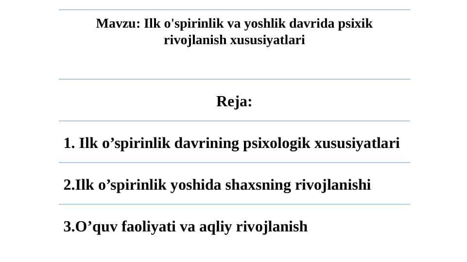 Ilk o'spirinlik va yoshlik davrida psixik rivojlanish xususiyatlari 1