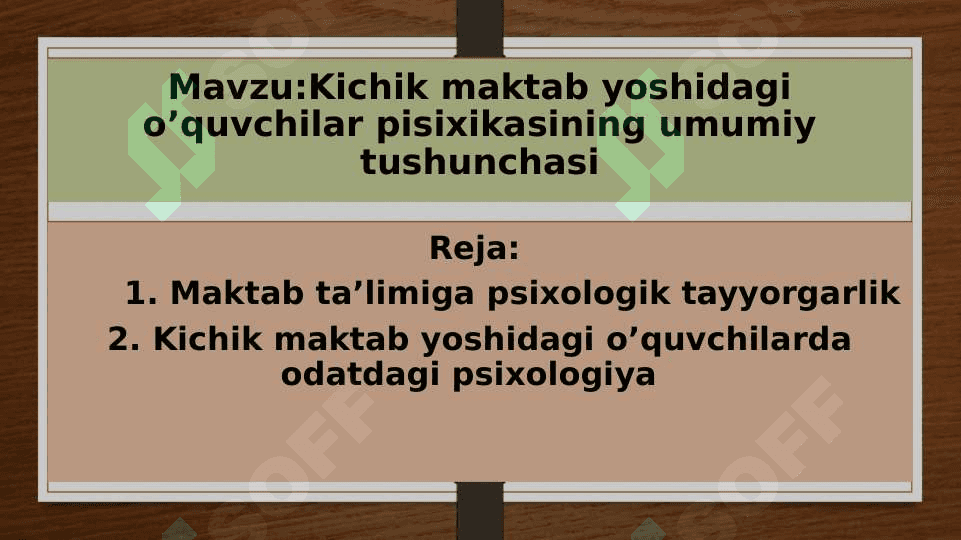 Kichik maktab yoshidagi o’quvchilar pisixikasining umumiy tushunchasi 2
