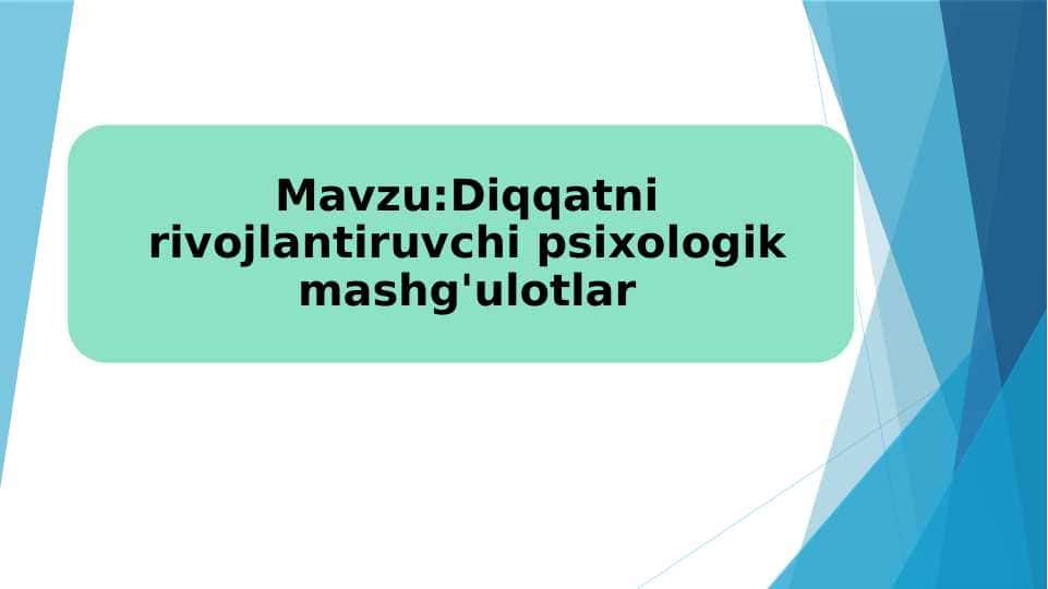 Diqqatni rivojlantiruvchi psixologik mashg'ulotlar 1