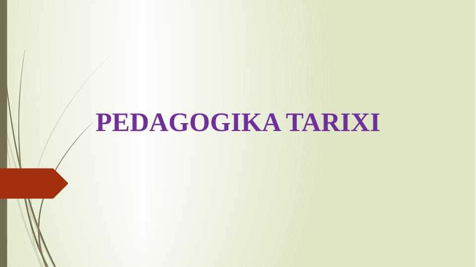 PEDAGOGIKA TARIXI (taqdimot) 1