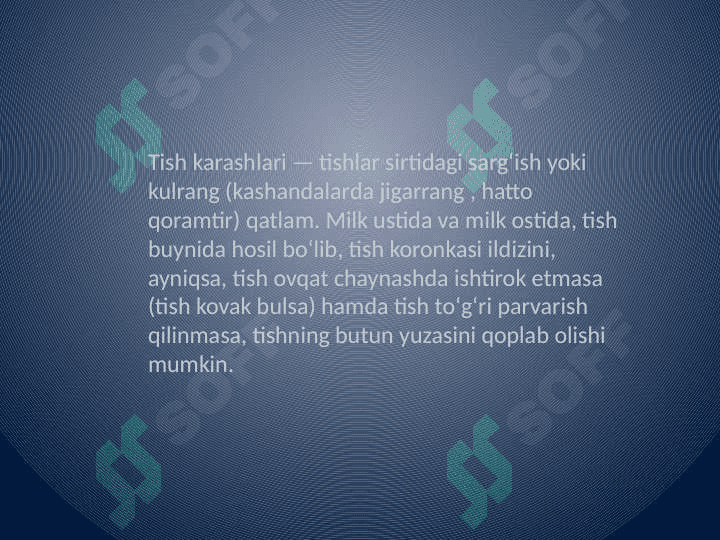 Tish karashlari.Tish karashlarini tozalash usullari.Asbob-uskunalar. 2