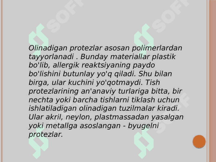 To'liq va qisman olib qo'yiluvchi protezlarni tanlash. To'liq olib qo'yiladigan tish protezlarini fiksasiyasini yaxshilidigan adgeziv moddalari. Abraziv xom ashyolari. Vrach-ortoped tomonidan yo'l qo'yiladigan deontologik, texnologik xato asoratlar. 7
