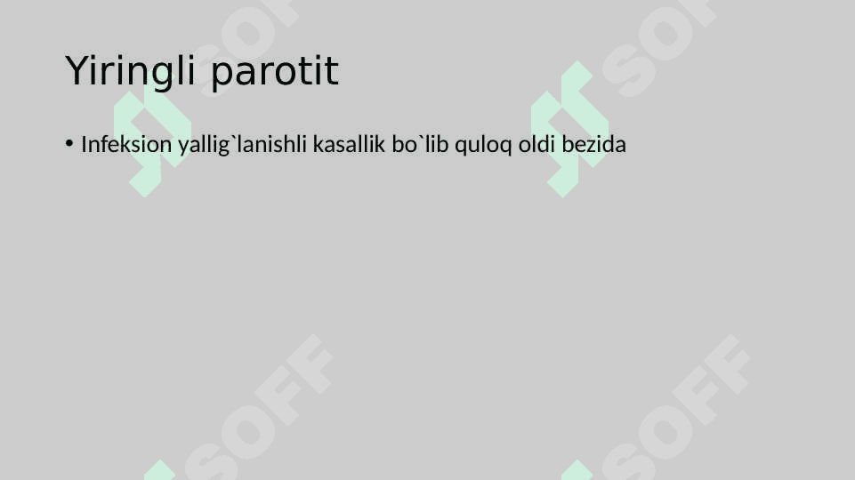 yiringli parotit , o`tkir yiringli mastit Limfadenit, limfangit, tromboflebit 3