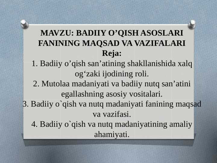BADIIY O’QISH ASOSLARI FANINING MAQSAD VA VAZIFALARI 1
