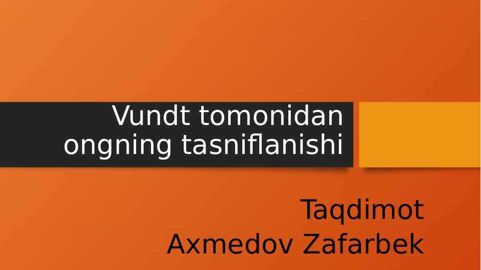Vundt tomonidan ongning tasniflanishi 1