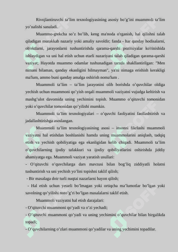 Muammoli taʼlim va uning oʻziga xosligi,  muammoli vaziyatlarni yaratish, faol bilish, faoliyati murakkab masalalarni mustaqil izlash hamda hal etish 2