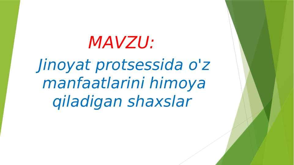 Jinoyat protsessida o'z manfaatlarini himoya qiladigan shaxslar