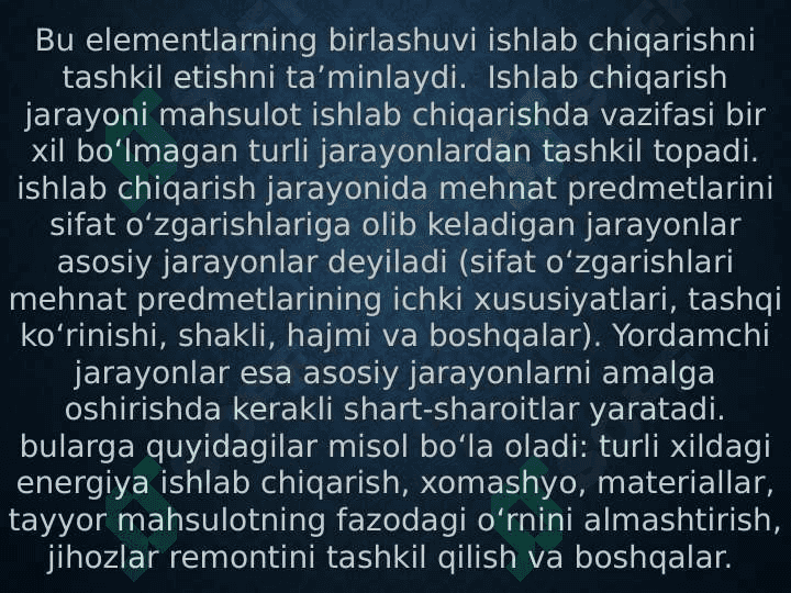 TURLI DAVRLARDA ISHLAB CHIQARISH   JARAYONLARI VA ULARNING  O’ZARO ALOQADORLIGI. 3