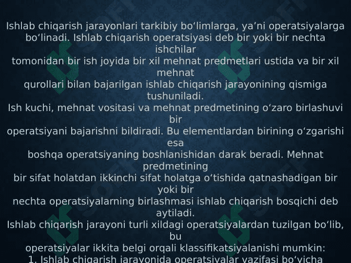 TURLI DAVRLARDA ISHLAB CHIQARISH   JARAYONLARI VA ULARNING  O’ZARO ALOQADORLIGI. 4