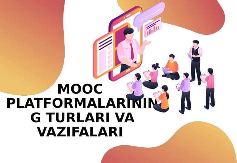 MOOC PLATFORMALARINING TURLARI VA VAZIFALARI 1