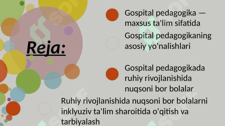 MAVZU: GOSPITAL PEDAGOGIKDA RUHIY RIVOJLANISHIDA NUQSONI BO'LGAN BOLALARNI INKLYUZIV TA'LIM SHAROITIDA O'QITISH VA TARBIYALASH 2