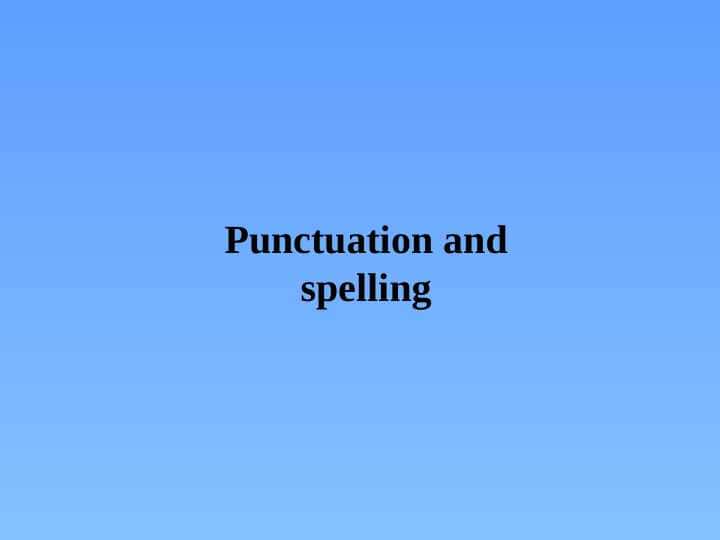 Punctuation and spelling 1