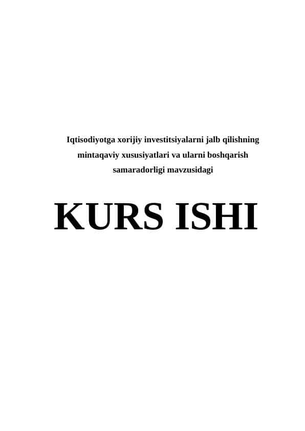 Iqtisodiyotga xorijiy investitsiyalarni jalb qilishning mintaqaviy xususiyatlari va ularni boshqarish samaradorligi
