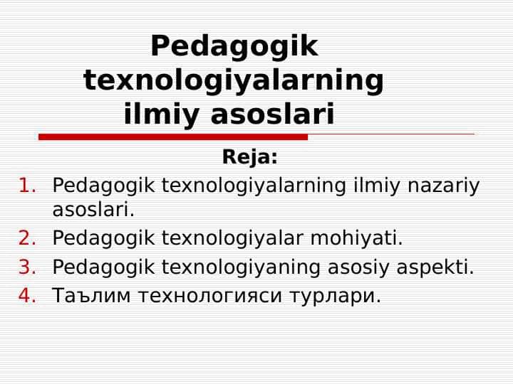 Pedagogik texnologiyalarning ilmiy asoslari 1