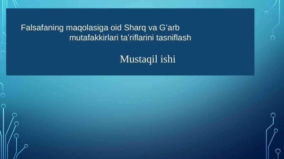 Falsafaning maqolasiga oid Sharq va Gʻarb                           mutafakkirlari taʼriflarini tasniflash