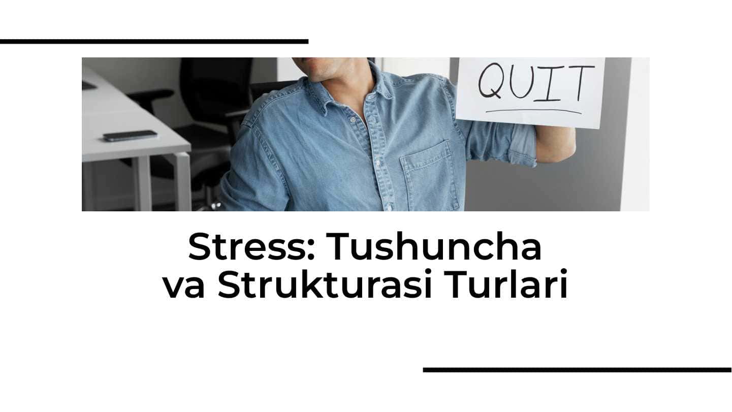 Stress Tushuncha va Strukturasi Turlari. 1