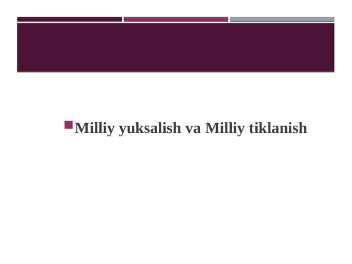 Мilliy yuksalish va Мilliy tiklanishМilliy yuksalish va Мilliy tiklanish