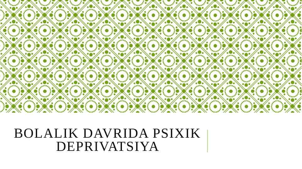 Bolalik davrida psixik deprivatsiya