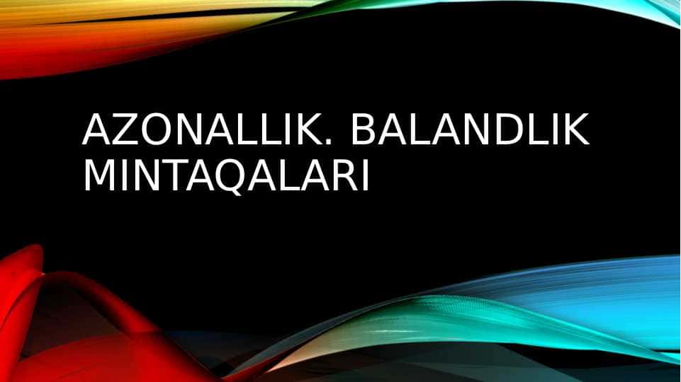 Azonallik. Balandlik mintaqalari 1