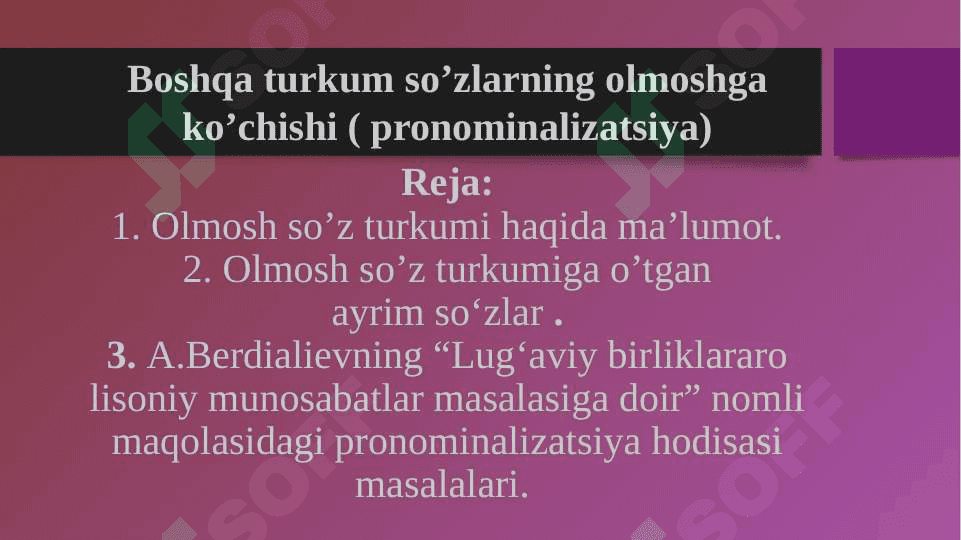 Boshqa turkum so’zlarning olmoshga ko’chishi ( pronominalizatsiya) 2