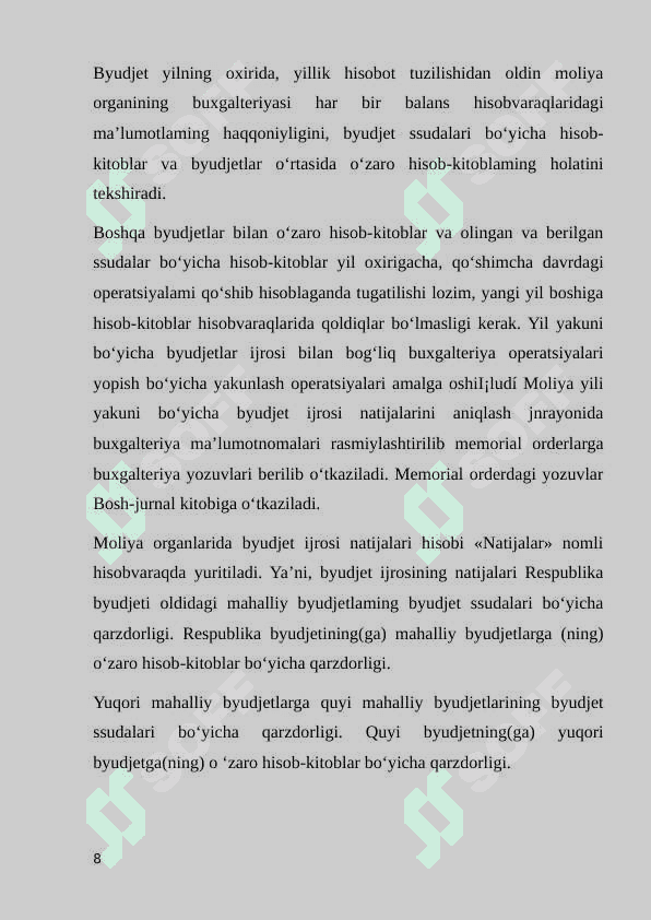 Davlat budjeti va davlat maqsadli jamg‘armalari budjeti ijrosi bo‘yicha budjet hisobini tashkil etish. 8