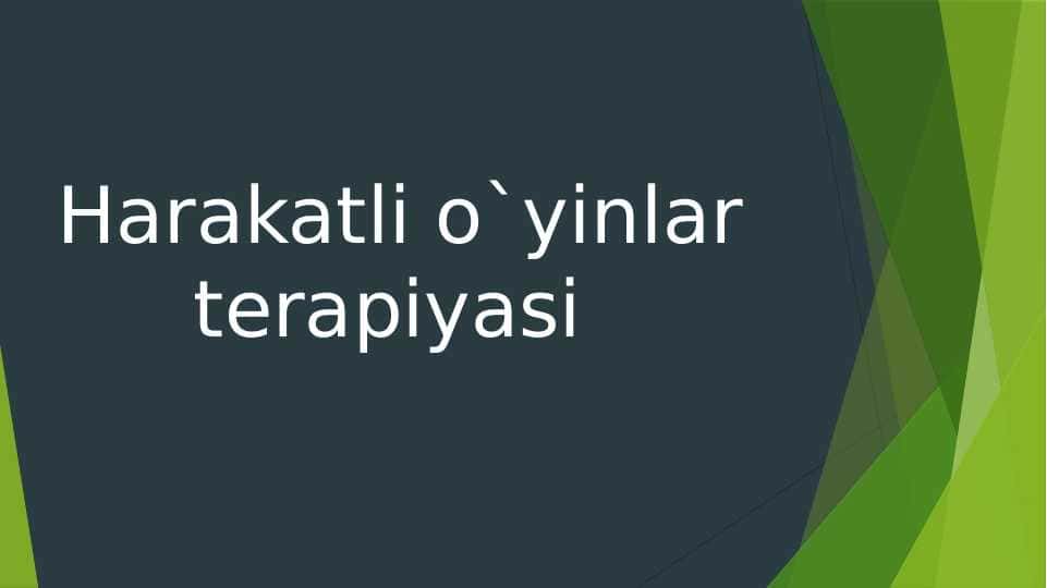 Harakatli o`yinlar terapiyasi 1