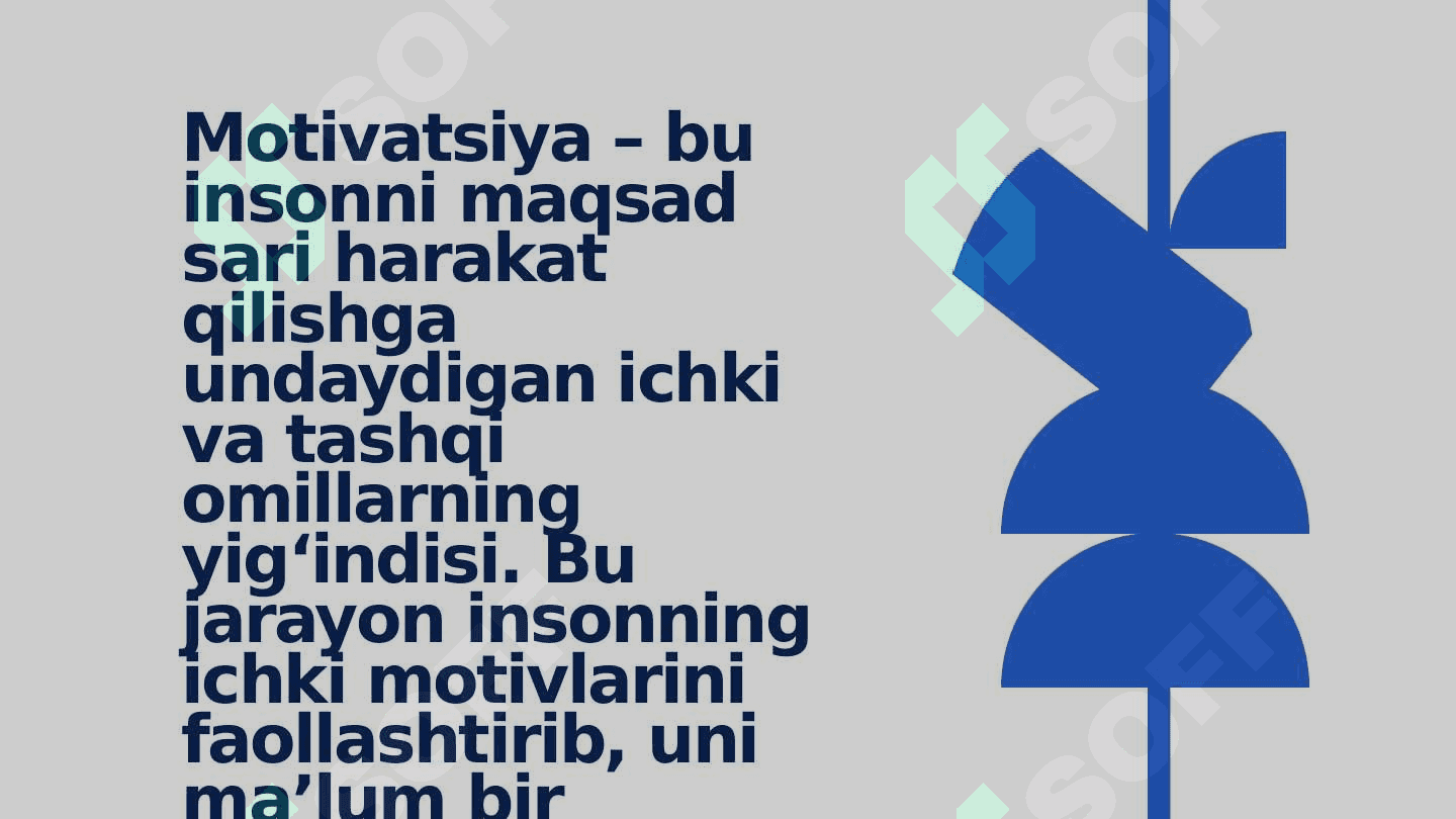 faoliyatning o'zlashtirilishi va malakalarni egallash, motivatsiya va uning turlari 7