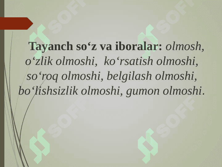 OLMOSHNING TA’RIFI, LEKSIK-GRAMMATIK XUSUSIYATLARI 3