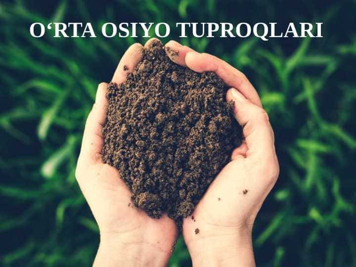O‘RTA OSIYO TUPROQLARI 1