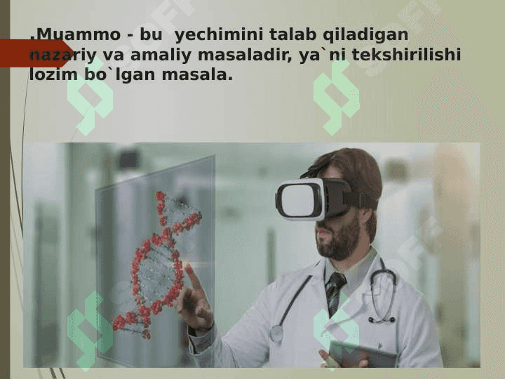 Ilmiy muammo nima va qanday qòyiladi. 3